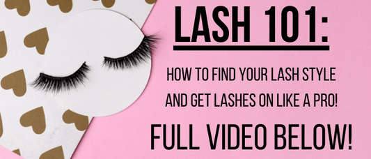 Lash 101: Choosing a Style and Helpful How To’s